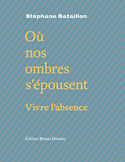 Où nos ombres s'épousent [nouvelle édition]